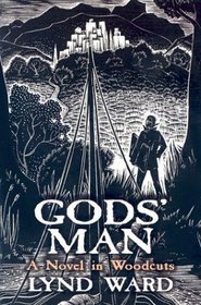 Gods' Man : A Novel in Woodcuts