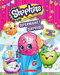 Supermarket Surprises: Sticker Activity Book (Shopkins)