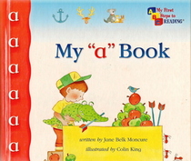 My A Book (My First Steps to Reading)