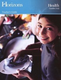 Horizons Health 7 &8 Teacher's Guide