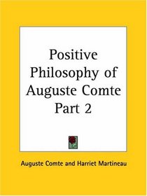 Positive Philosophy of Auguste Comte, Part 2
