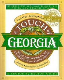 A Touch of Georgia: Welcome! We're Glad Georgia's on Your Mind : Food, Fun, Relaxing, Sleeping, Shopping, Historic Sites  Much More
