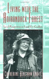 Living With the Adirondack Forest: Local Perspectives on Land Use Conflicts