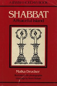 Shabbat: A Peaceful Island, a Jewish Holiday Book (Drucker, Malka. Jewish Holidays Book.)