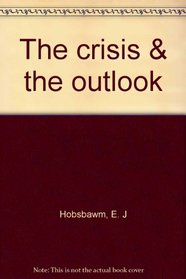 The crisis & the outlook