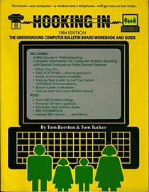 Hooking in: The Complete Underground Computer Workbook & Guide