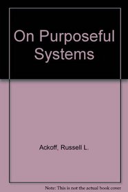 On Purposeful Systems