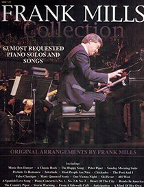 Frank Mills Collection, 63 Most Requested Piano Solos and Songs