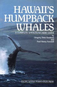 Hawaii's Humpback Whales: A Complete Whalewatchers Guide