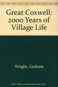 Great Coxwell: 2000 Years of Village Life