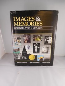 Images & Memories: Georgia Tech, 1885 1985