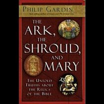 The Ark, the Shroud, and Mary: Gateway into a Quantum World
