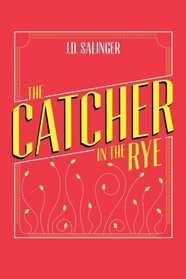 The Catcher in the Rye: J.D. Salinger (English edition)