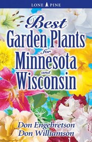 Best Garden Plants for Minnesota and Wisconsin (Best Garden Plants For...)