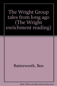 Tales From Long Ago - The Wright Enrichment Reading