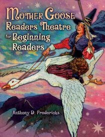 Mother Goose Readers Theatre for Beginning Readers (Readers Theatre)