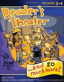Reader's Theater...and So Much More! Grades 3-4