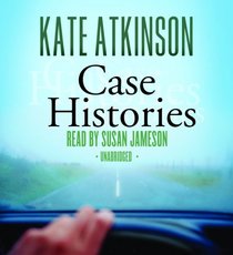 Case Histories (Jackson Brodie, Bk 1) (Audio CD) (Unabridged)