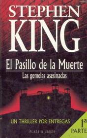 El Pasillo De La Muerte (Two Dead Girls: Green Mile, Bk 1) (Spanish Edition)