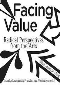 Facing Value: Radical Perspectives from the Arts