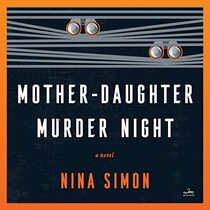 Mother-Daughter Murder Night: A Novel
