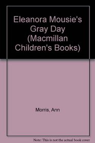 Eleanora Mousie's Gray Day (Macmillan Children's Books)