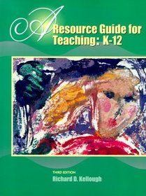 A Resource Guide for Teaching: K-12 (3rd Edition)
