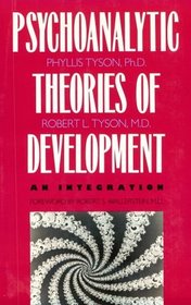 The Psychoanalytic Theories of Development : An Integration