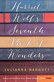 Harriet Wolf's Seventh Book of Wonders: A Novel