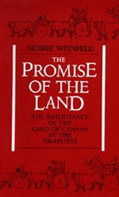 The Promise of the Land: The Inheritance of the Land of Canaan by the Israelites (The Taubman Lectures in Jewish Studies, No 3)
