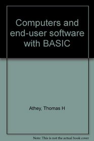 Computers and end-user software with BASIC