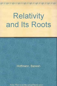 Relativity and Its Roots