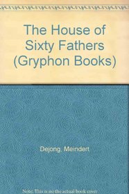 The House of Sixty Fathers (Gryphon Books)