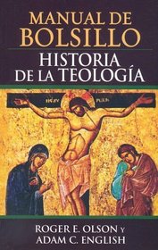Manual de bolsillo, historia de la teologia/  Pocket History of Theology (Spanish Edition)