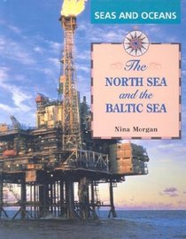 The North Sea and the Baltic Sea (Seas and Oceans Series)