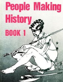 People Making History Book 1 (Southern Africa Specialised Studies Series) (Bk.1)