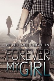 Forever My Girl (Volume 1)