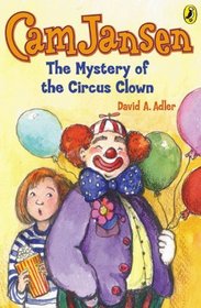 Cam Jansen and the Mystery of the Circus Clown (Cam Jansen, Bk 7)