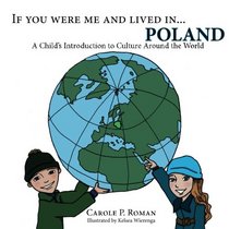 If You Were Me and Lived in...Poland: A  Child's Introduction to Culture Around the World