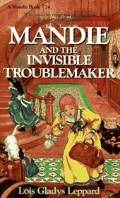 Mandie and The Invisible Troublemaker (Mandie, Bk 24)