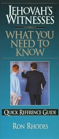 Jehovah's Witnesses: What You Need to Know Quick Reference Guide
