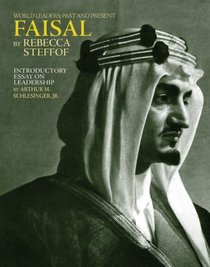 Faisal: World Leaders: Past and Present (World Leaders Past & Present)