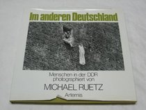 Im anderen Deutschland: Menschen in der DDR (German Edition)