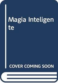 Magia Inteligente (Spanish Edition)