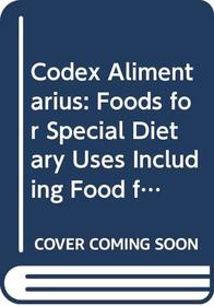 Codex Alimentarius: Foods for Special Dietary Uses Including Food for Infants and Children (Codex Alimentarius, 4)