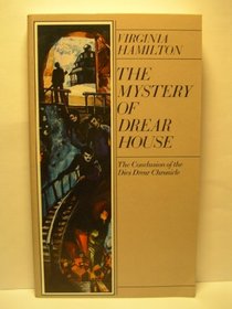 The mystery of Drear House: The conclusion of the Dies Drear chronicle