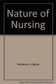 The Nature of Nursing: A Definition and Its Implications for Practice, Research, and Education