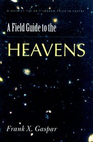 A Field Guide to the Heavens (Brittingham Prize in Poetry)