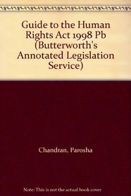 A Guide to the Human Rights Act 1998