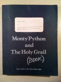 Monty Python and the Holy Grail (Book): Monty Python's Second Film: A First Draft